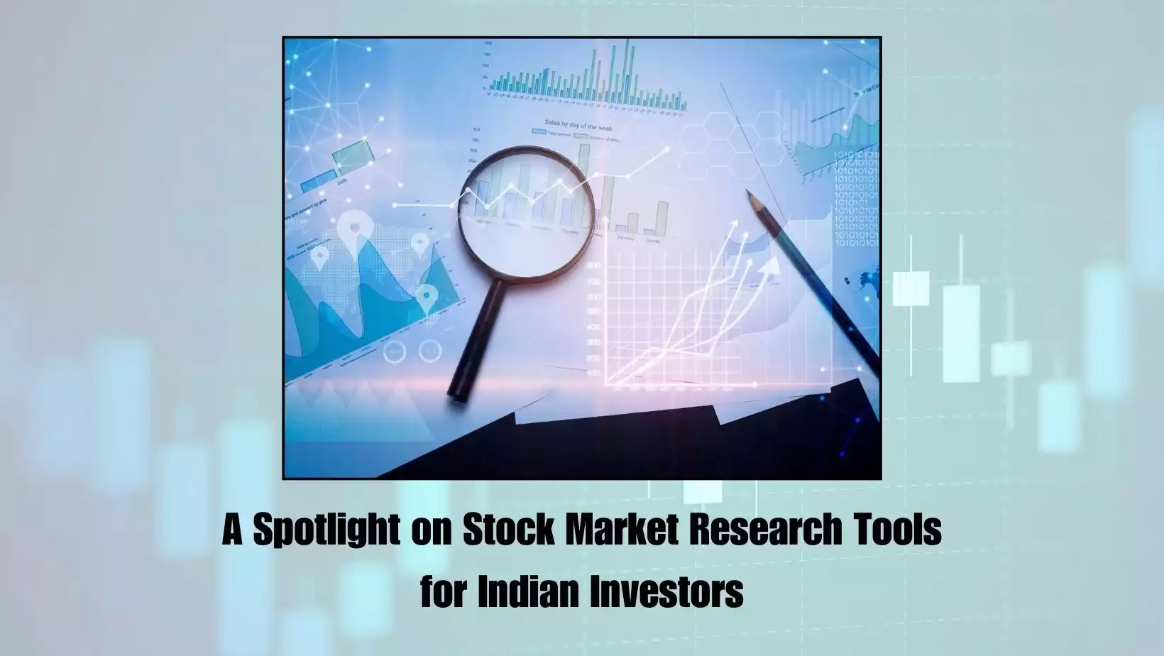 A Spotlight on Stock Market Research Tools for Indian Investors